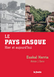 Le Pays Basque hier et aujourd'hui