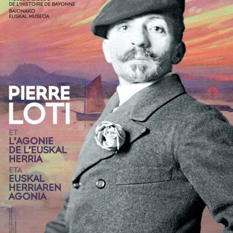 Affiche, afitxa :  Pierre Loti et L’Agonie de l’Euskal Herria _ Pierre Loti eta Euskal Herriaren Agonia