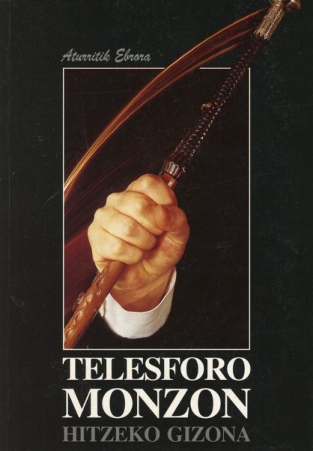 Telesforo Monzon : Hitzeko gizona