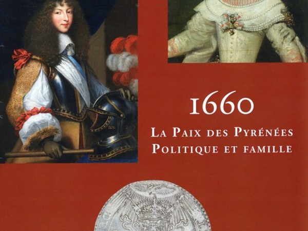 Olivier RIBETON, Maider ETCHEPARE JAUREGUY, 1660, La paix des Pyrénées, Politique et famille, Musée Basque et de l'histoire de Bayonne, 2016 