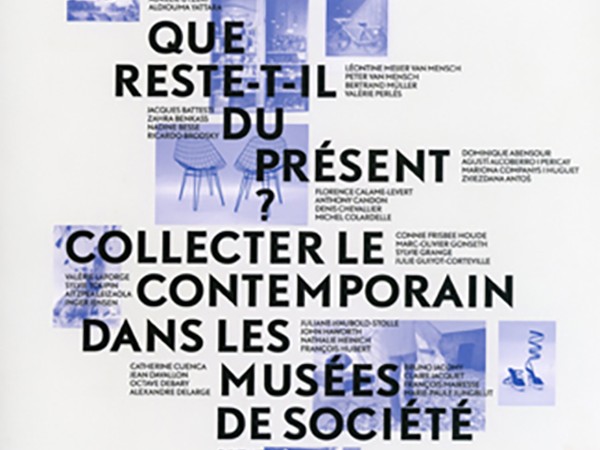 Que reste-t-il du présent ? Collecter le contemporain, Oeuvre collective, Coédition Musée Basque et de l’histoire de Bayonne / Société des Amis du Musée Basque / Fédération des écomusées et musées de société / Editions Le Festin, 2012 